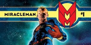 Miracleman 40th Anniversary Celebration